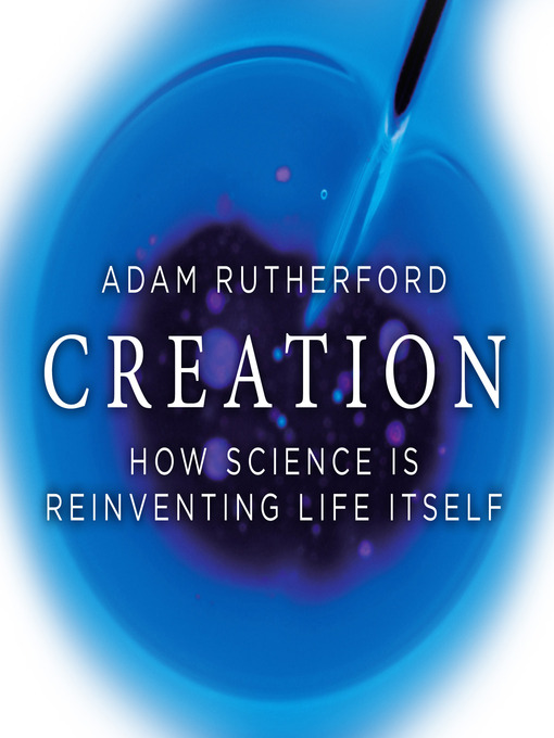 Title details for Creation by Adam Rutherford - Available